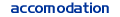 Accomodation