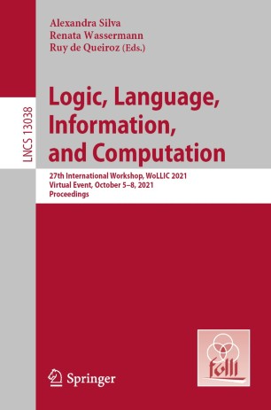 LNCS Proceedings of WoLLIC 2021 (Vol. 13038)