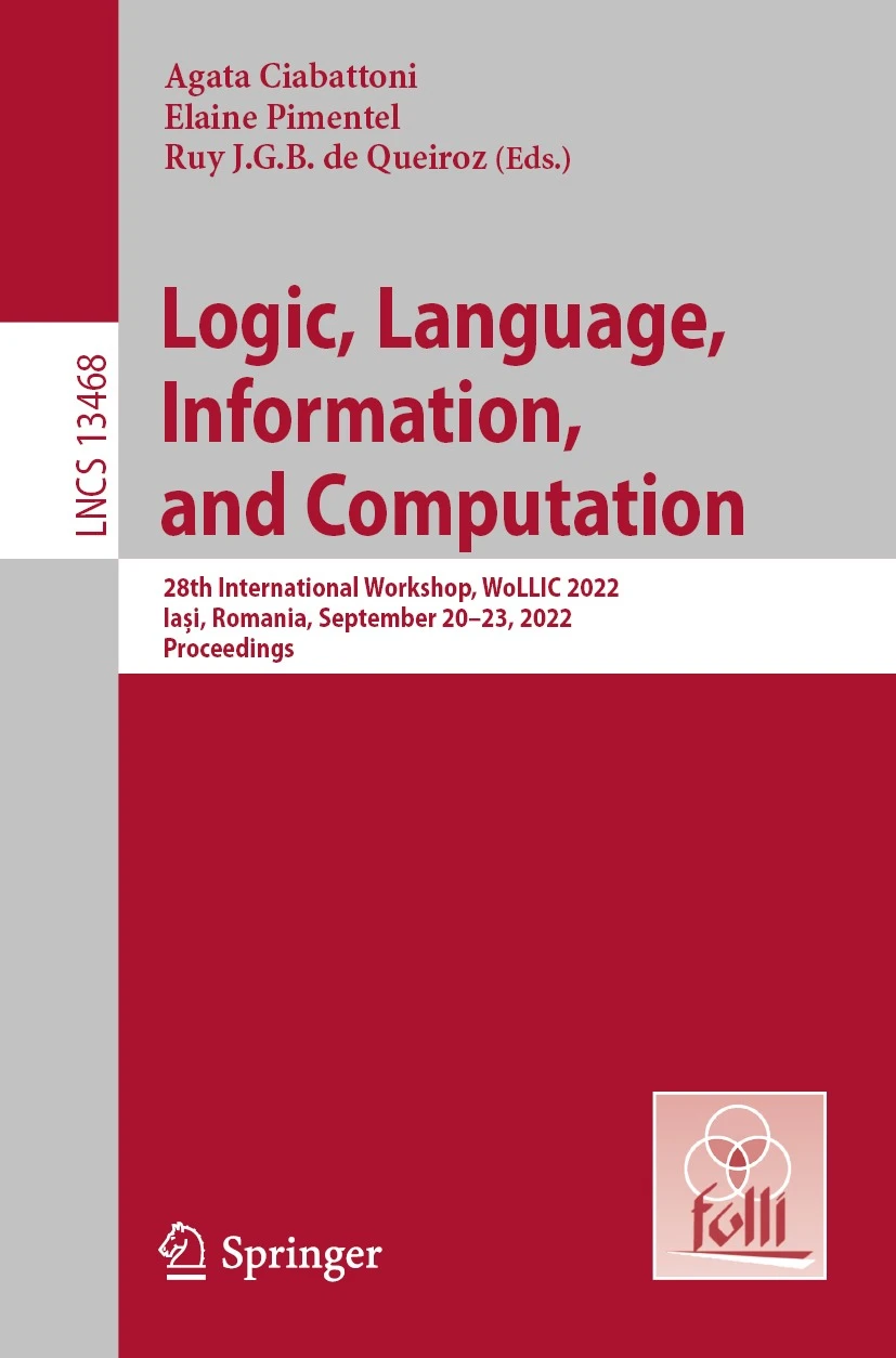 LNCS Proceedings of WoLLIC 2022 (Vol. 13468)