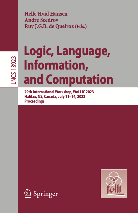 LNCS Proceedings of WoLLIC 2023 (Vol. 13923)