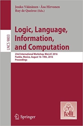 LNCS Proceedings of WoLLIC 2016 (Vol. 9803)