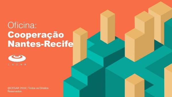 Oficina da cooperação Nantes-Recife