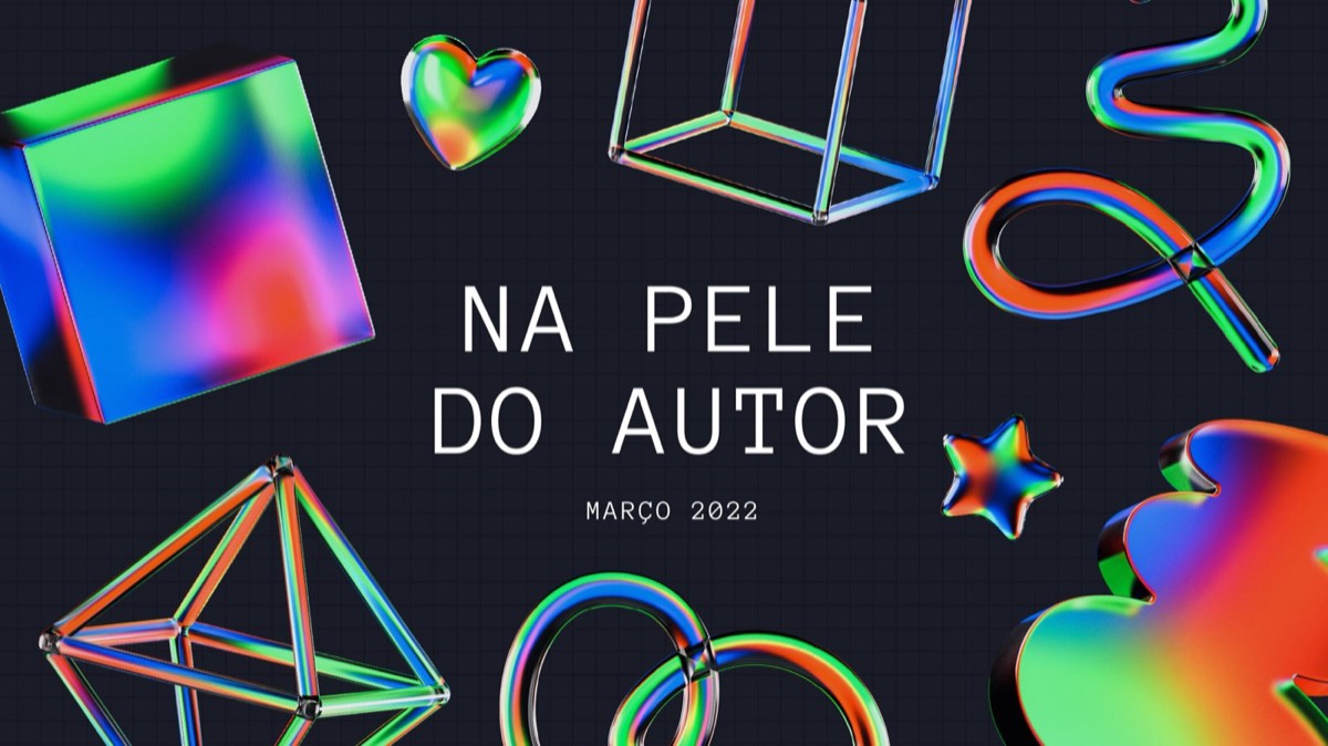 Na Pele do Autor, coleção do projeto autoral (2021.2)