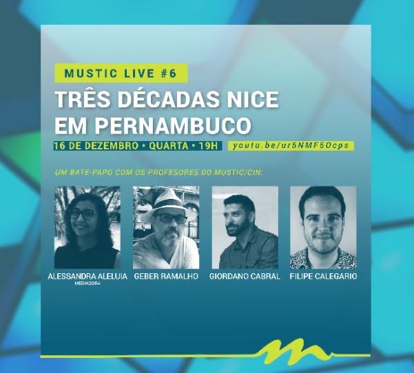 Arte da sexta live do MusTIC, sobre as três décadas do movimento NICE em Pernambuco (2020)