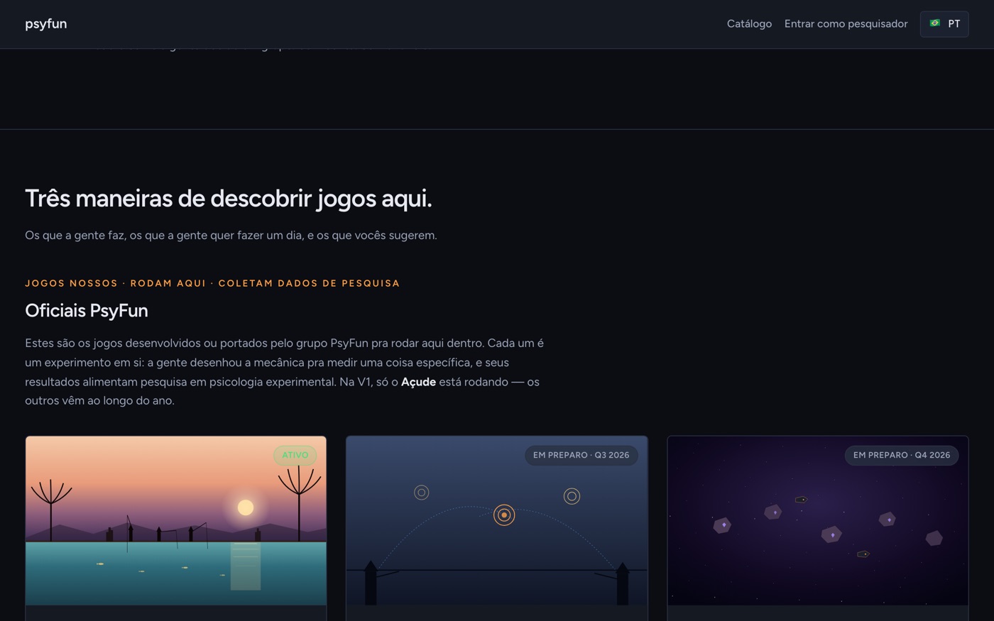 Os três jogos oficiais do grupo: Açude: ficha publicada, Slingshot e Star Mines em preparo