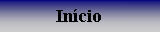 Caixa de texto: Incio#